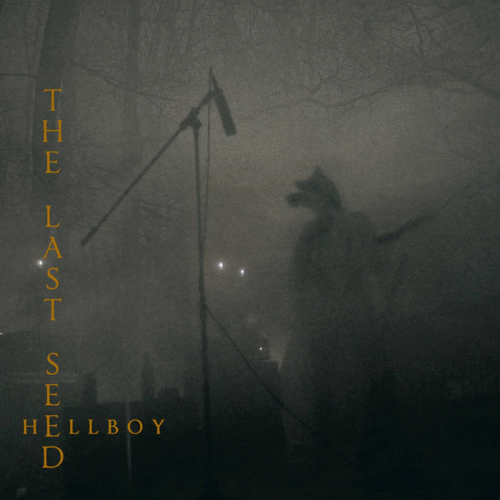 The Last Seed : Hellboy